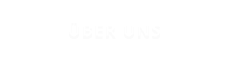 ÜBER UNS
